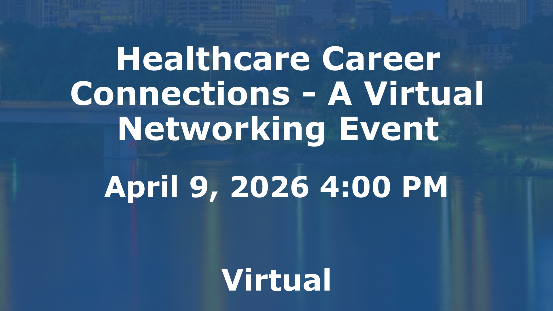 Healthcare Career Connections - A Virtual Networking Event event image